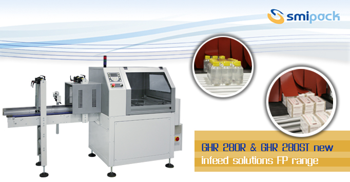 GHR280R and GHR280ST new infeed solutions FP range
